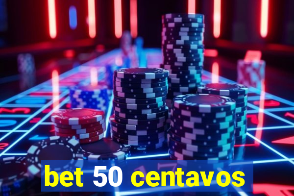 bet 50 centavos